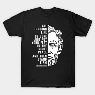 Abraham Lincoln Inspirational Quote: Stand Firm T-Shirt